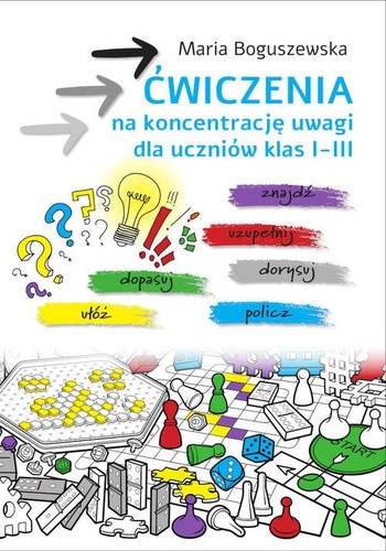 Ćwiczenia na koncentrację uwagi dla uczniów klas I-III