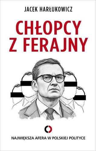 Chłopcy z ferajny : największa afera w polskiej polityce