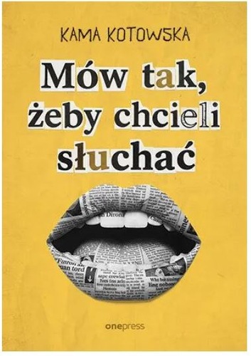 Mów tak, żeby chcieli słuchać