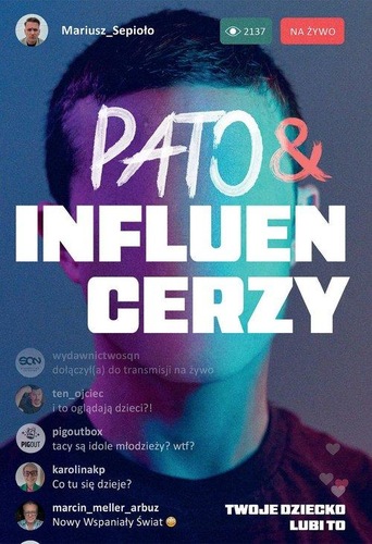 Pato&influencerzy : twoje dziecko lubi to